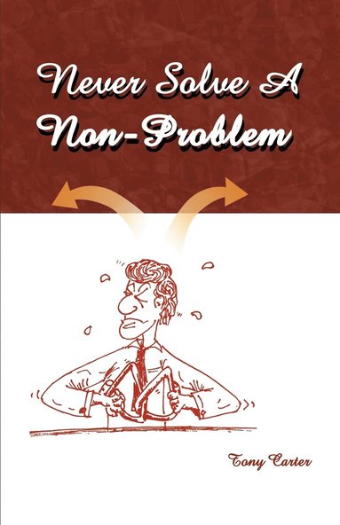 Tony Carter, Nora Minor - Never Solve a Non-Problem: The Entrepreneur's Handbook, Häftad