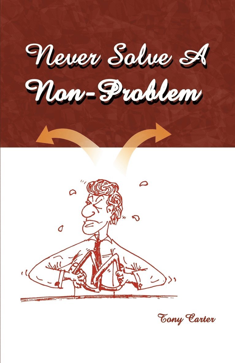 Never Solve a Non-Problem: The Entrepreneur's Handbook