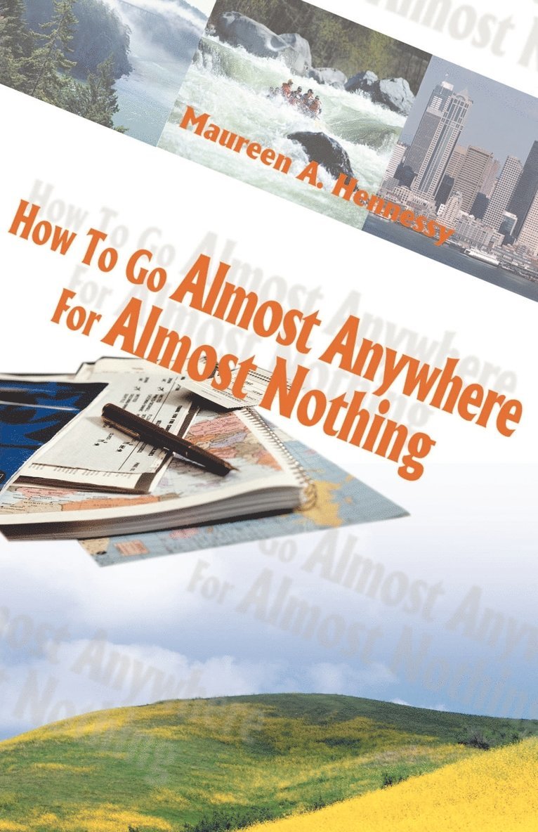How to Go Almost Anywhere for Almost Nothing 1