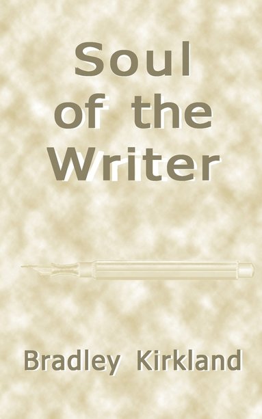 Bradley Kirkland - Soul of the Writer, Häftad