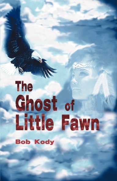 bokomslag The Ghost of Little Fawn: A Time-Travel Western Mystery