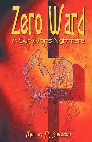 bokomslag Zero Ward: A Survivor's Nightmare