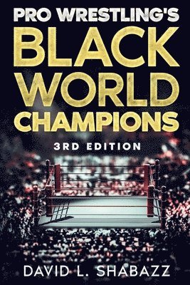 Pro Wrestling's Black World Champions - 3rd Edition