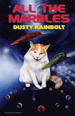 Dusty Rainbolt - All the Marbles, Häftad