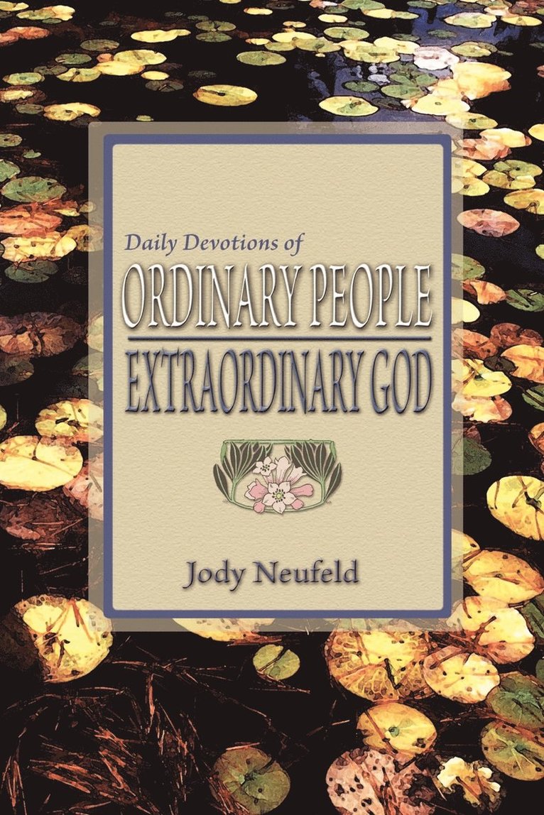 Daily Devotions of Ordinary People - Extraordinary God 1