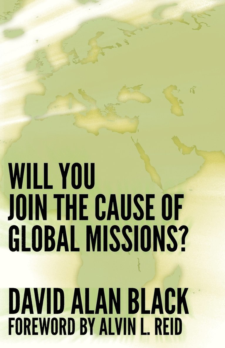 David Alan Black - Will You Join the Cause of Global Missions?, Häftad