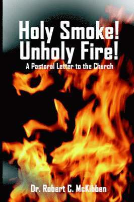 bokomslag Holy Smoke! Unholy Fire!