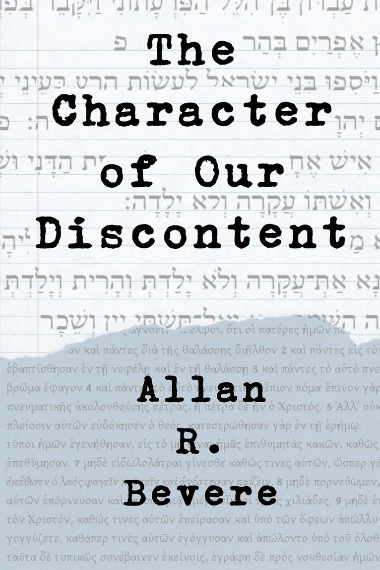 The Character of Our Discontent 1