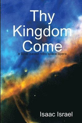 bokomslag Thy Kingdom Come