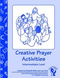 bokomslag Creative Prayer Activities -: Intermediate Level