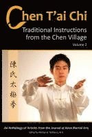 Chen T'ai Chi: : Traditional Instructions from the Chen Village, Volume 2 1