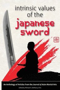 bokomslag Intrinsic Values of the Japanese Sword