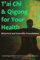 bokomslag T'ai Chi & Qigong for Your Health: Historical and Scientific Foundations