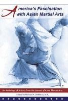 D. Rosenberg, J. Donohue, G. Wingard, F. Lohse, E. Levitt - America's Fascination with Asian Martial Arts, Häftad