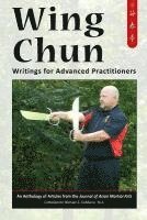 bokomslag Wing Chun: Writings for Advanced Practitioners