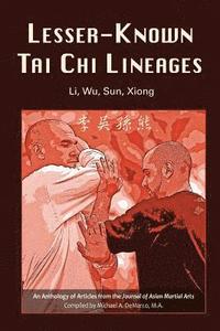 bokomslag Lesser-Known Tai Chi Lineages: Li, Wu, Sun, Xiong