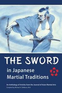 bokomslag The Sword in Japanese Martial Traditions