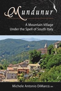 bokomslag Mundunur: A Mountain Village Under the Spell of South Italy