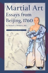 bokomslag Martial Art Essays from Beijing, 1760