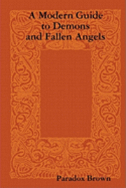 Paradox Brown - A Modern Guide To Demons And Fallen Angels, Häftad