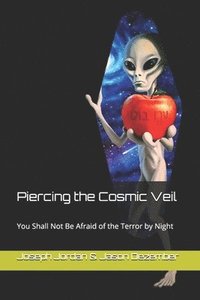 bokomslag Piercing the Cosmic Veil: You Shall Not Be Afraid of the Terror by Night