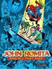 bokomslag John Romita, And All That Jazz