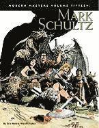 Modern Masters Volume 15: Mark Schultz
