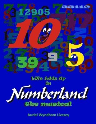 Life Adds Up in Numberland the Musical 1