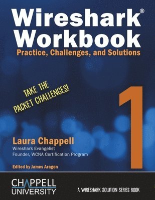 Laura Chappell, James Aragon - Wireshark Workbook 1, Häftad