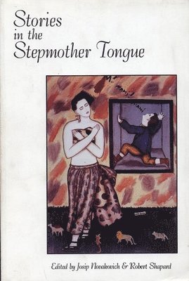 Josip Novakovich, Robert Shapard - Stories in the Stepmother Tongue, Häftad