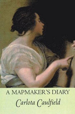 Carlota Caulfield - Mapmaker's Diary, Häftad