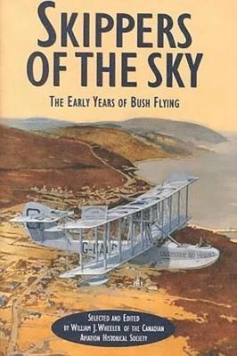 William Wheeler - Wheeler, W: Skippers of the Sky, Inbunden