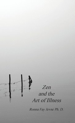 Zen and the Art of Illness 1