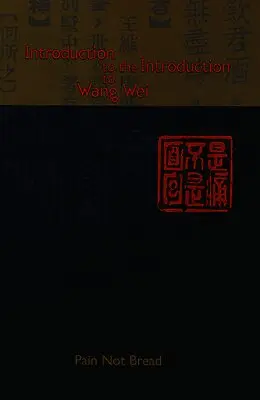 Roo Borson - Introduction to the Introduction to Wang Wei, Häftad. Tillgänglighet: Tillfälligt slut
