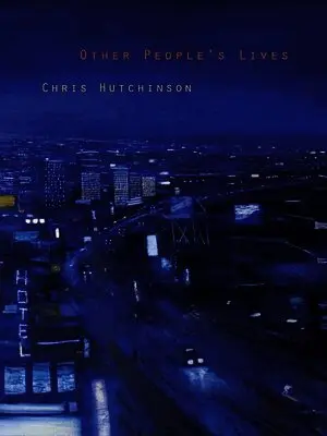 Chris Hutchinson - Other People's Lives, Häftad. Tillgänglighet: Tillfälligt slut