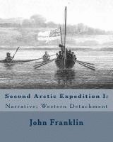 bokomslag Second Arctic Expedition I: Narrative; Western Detachment