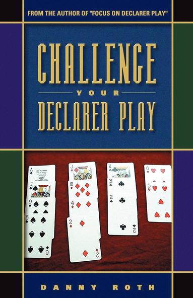 bokomslag Challenge Your Declarer Play at Bridge