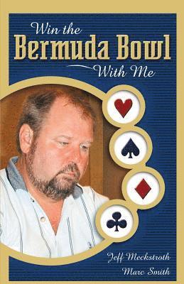 Jeff Meckstroth, Marc Smith - Win the Bermuda Bowl with Me, Häftad