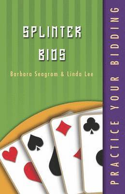 Barbara Seagram, Linda Lee - Practice Your Bidding: Splinter Bids, Häftad