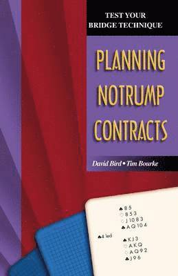 bokomslag Test Your Bridge Technique: Planning in Notrump Contracts