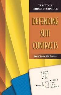 bokomslag Test Your Bridge Technique: Defending Suit Contracts