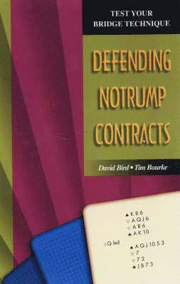 David Bird, Tim Bourke - Test Your Bridge Technique: Defending Notrump Contracts, Häftad