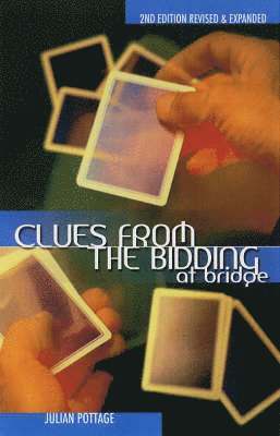 Julian Pottage - Clues from the Bidding at Bridge (Revised, Expanded), Häftad