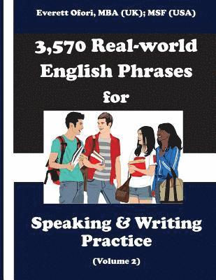 3,570 Real-world English Phrases for Speaking and Writing Practice, Volume 2 1