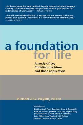Michael A G Haykin - Foundation for Life, Häftad