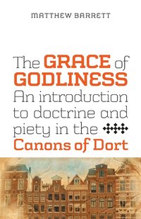 bokomslag The Grace of Godliness