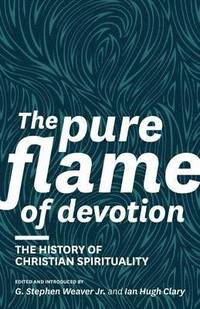bokomslag The Pure Flame of Devotion