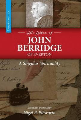 The Letters of John Berridge of Everton 1