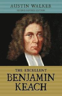 bokomslag The Excellent Benjamin Keach (PB)