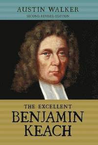 bokomslag The Excellent Benjamin Keach (HC)